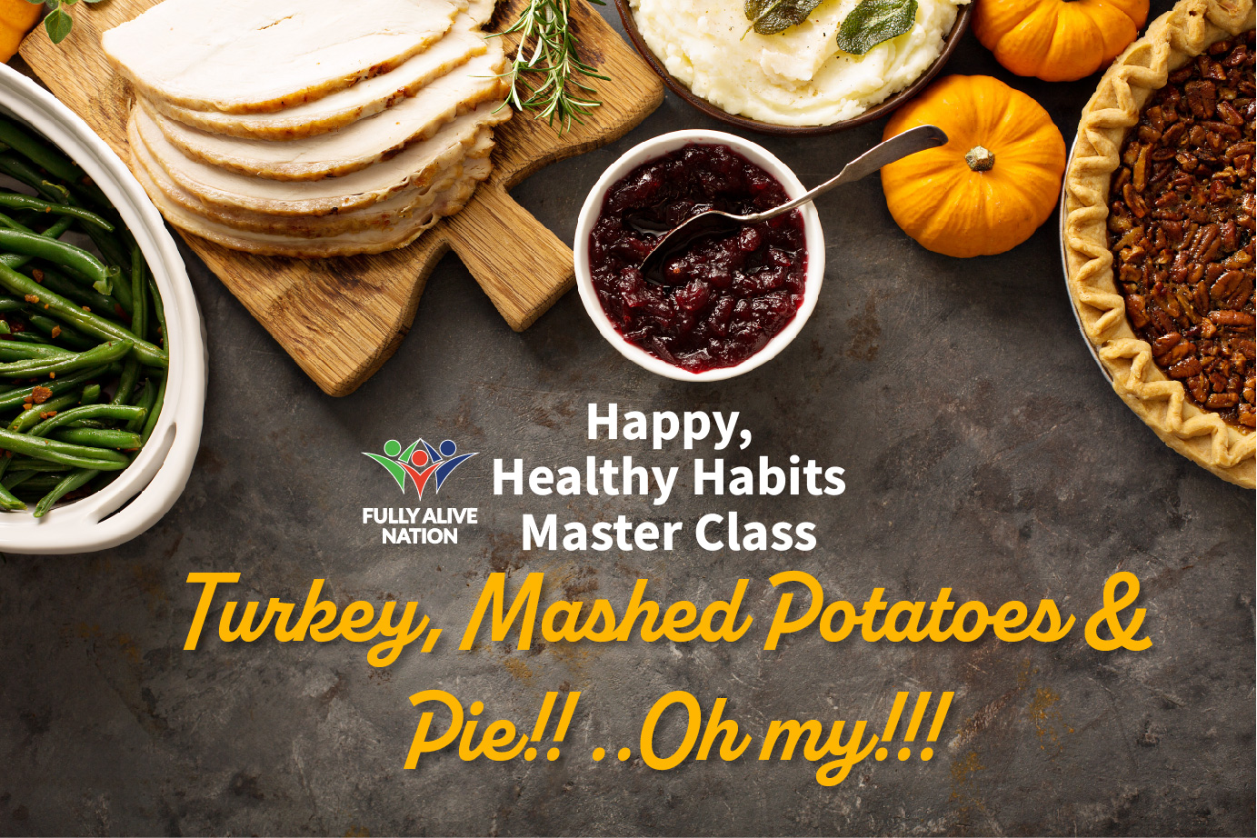 53 - Turkey, Mashed Potatoes & Pie!! Oh my!!!