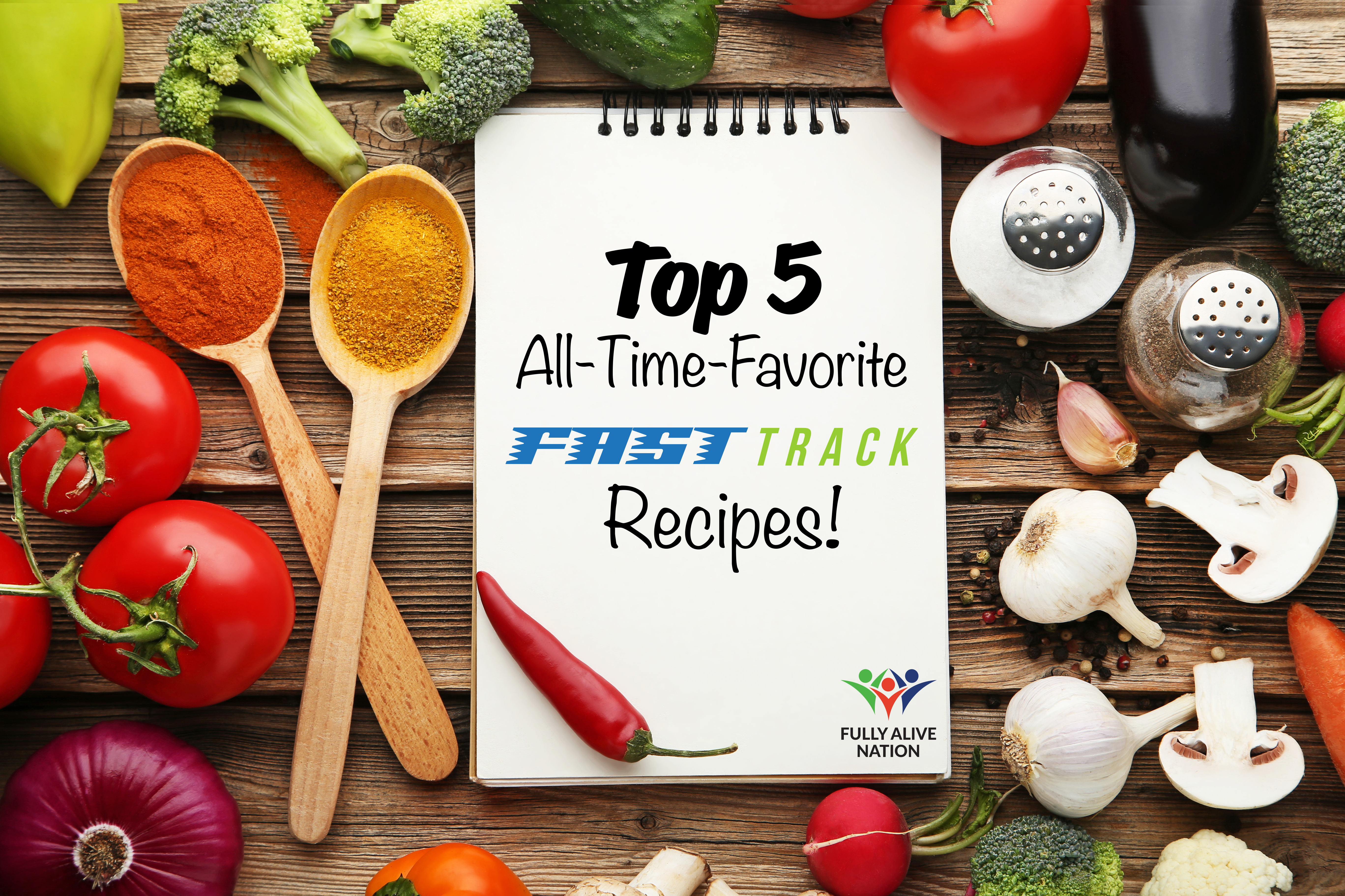 54 - Top 5 All-Time-Favorite FastTrack Recipes!