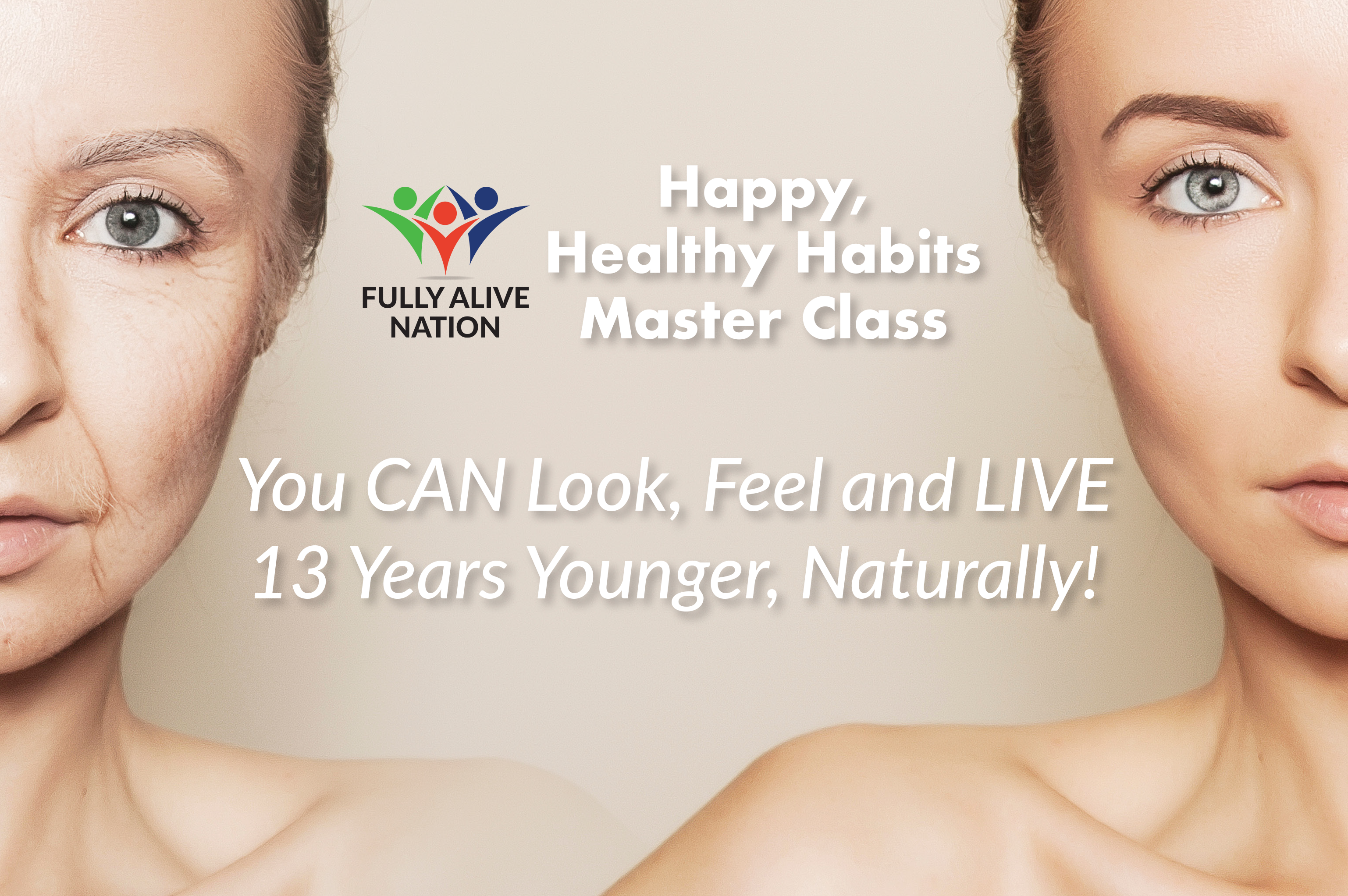 60 - You CAN Look, Feel and LIVE 13 Years Younger, Naturally!