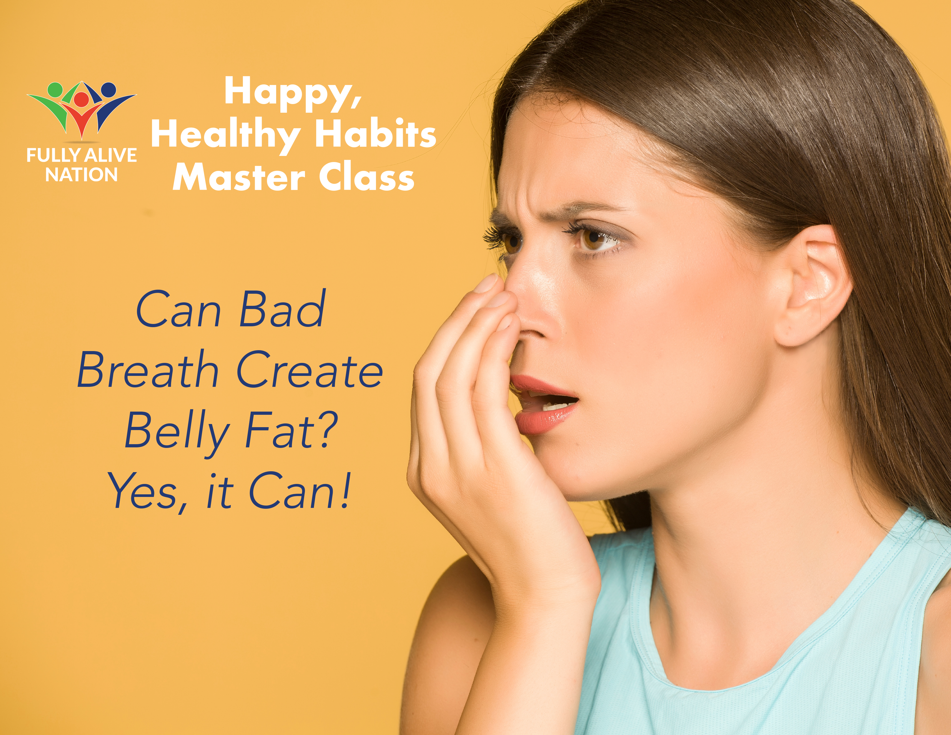62 - Can Bad Breath Create Belly Fat? Yes It Can!