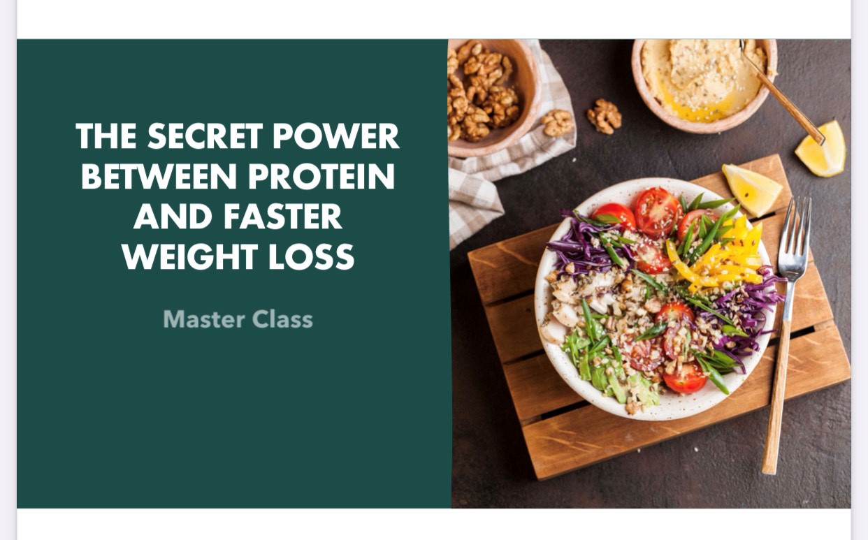 77 - Master Class - The Secret Power Between Protein and Faster Weight Loss
