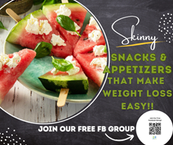 102 - Master Class - Skinny Snacks & Appetizers – That Make Weight Loss Easier