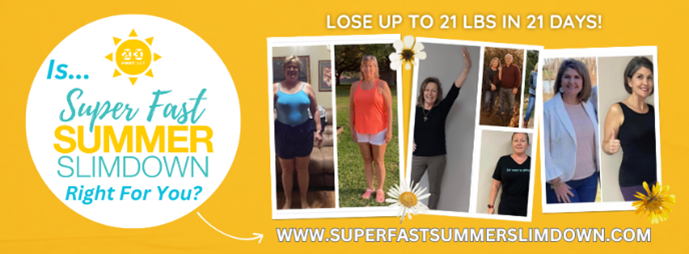 137 - ANNOUNCING, Your 21 Day Super Fast Summer Slimdown Contest! 2025