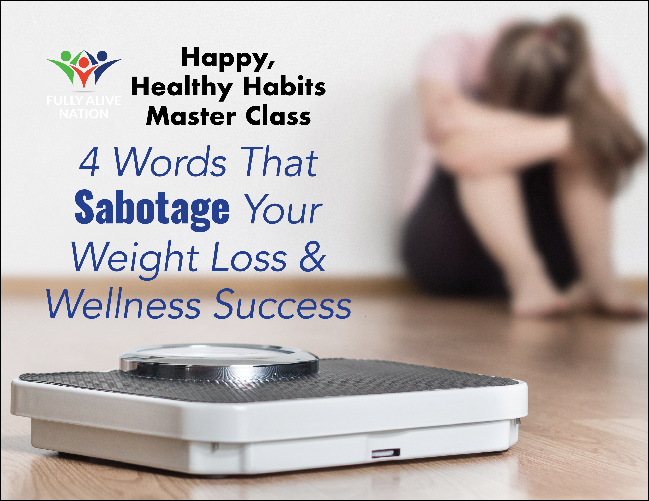 146 - 4 Words That Sabotage Your Weight Loss & Wellness Success