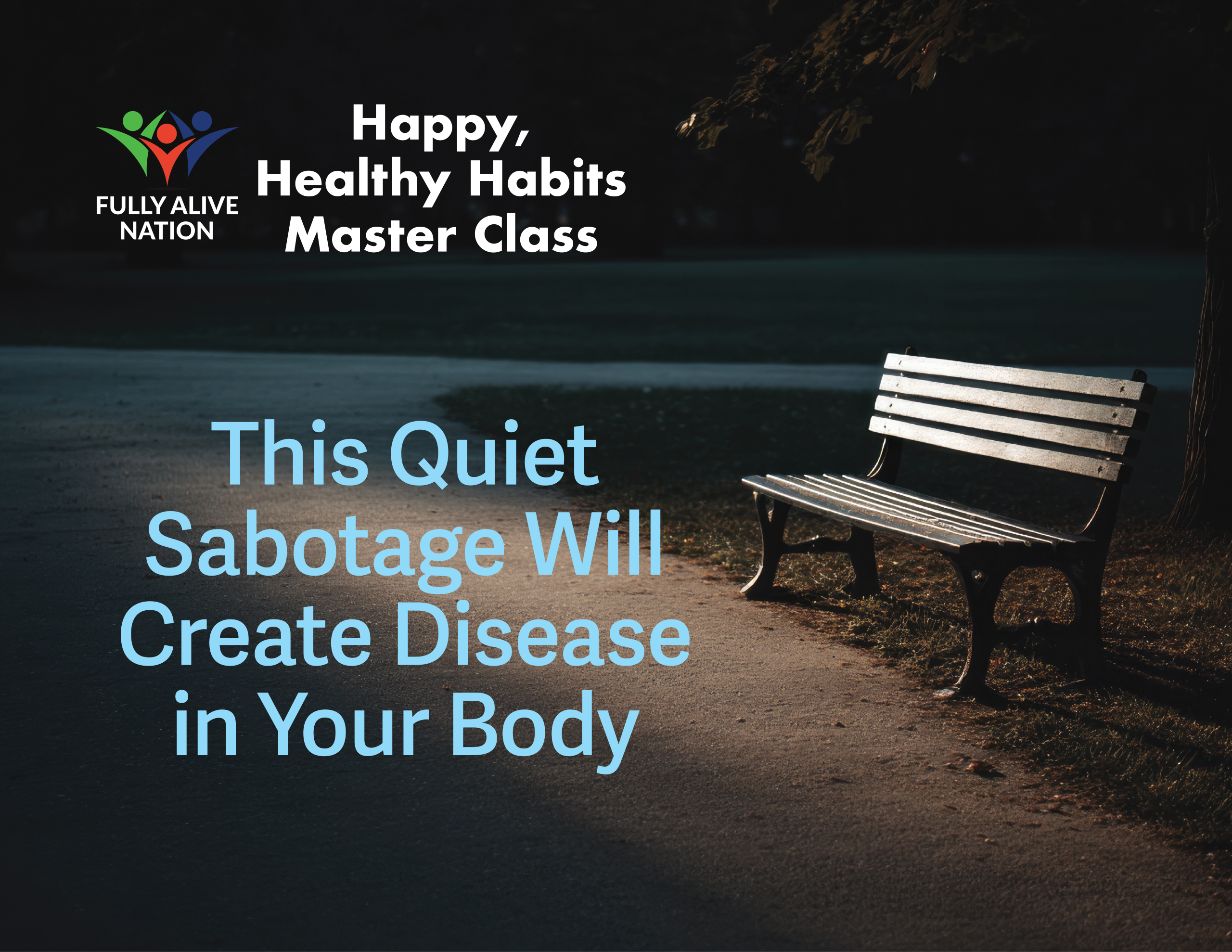 143 - This Quiet Sabotage Will Create Disease in Your Body