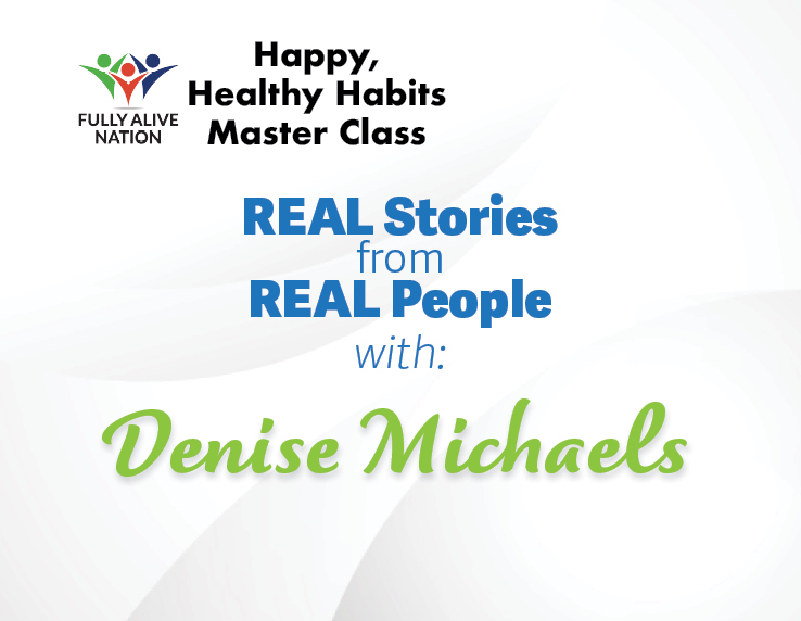 155 - Real Stories from Real People with Denise Michaels