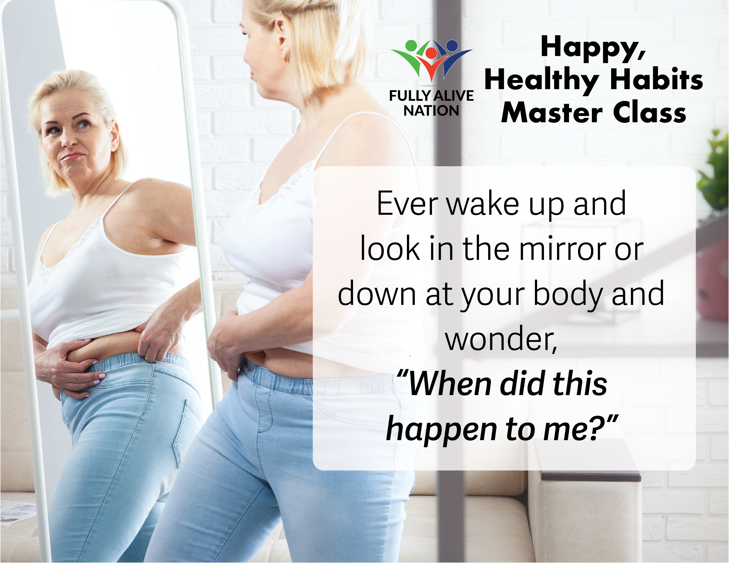 150 - Ever wake up and look in the mirror or down at your body and wonder, 