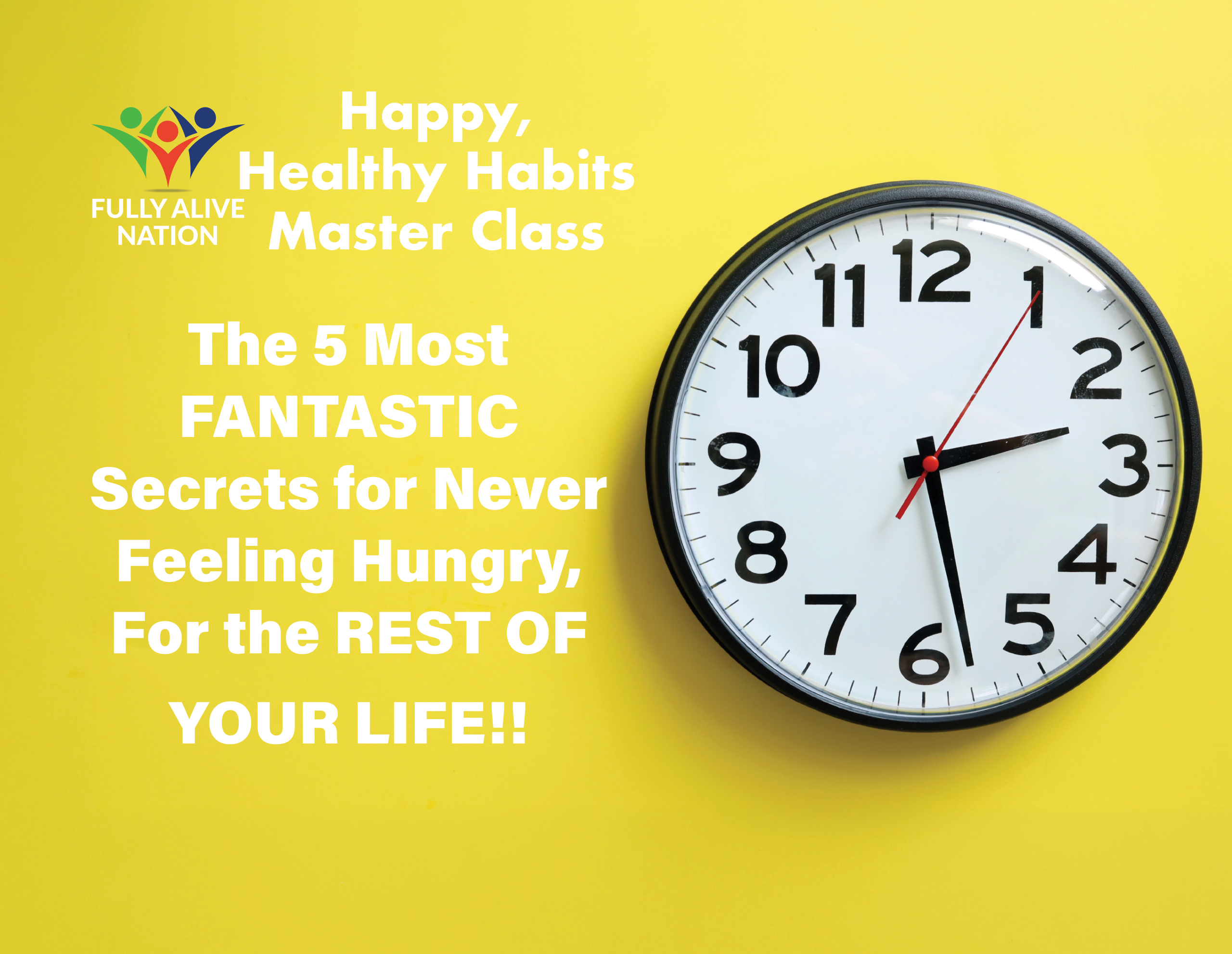 162 - The 5 Most FANTASTIC Secrets For Never Feeling Hungry, For the REST OF YOUR LIFE!!